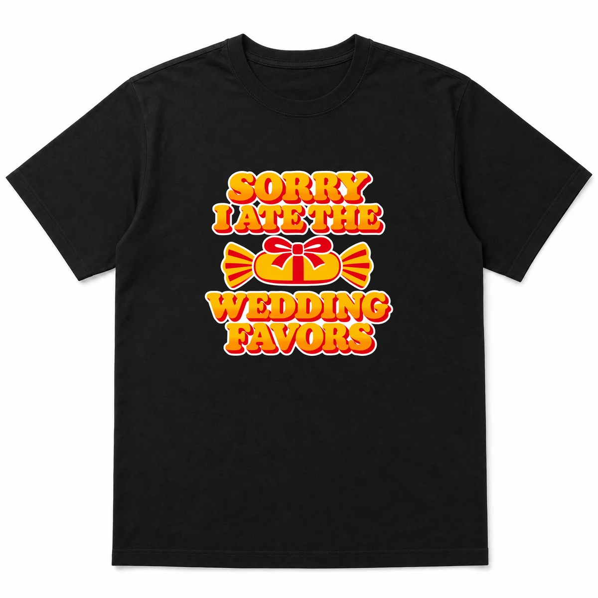 flat lay mockup of a heavyweight tee in black and white, front view, with the printed line SORRY I ATE THE / WEDDING FAVORS across the chest, Black front view