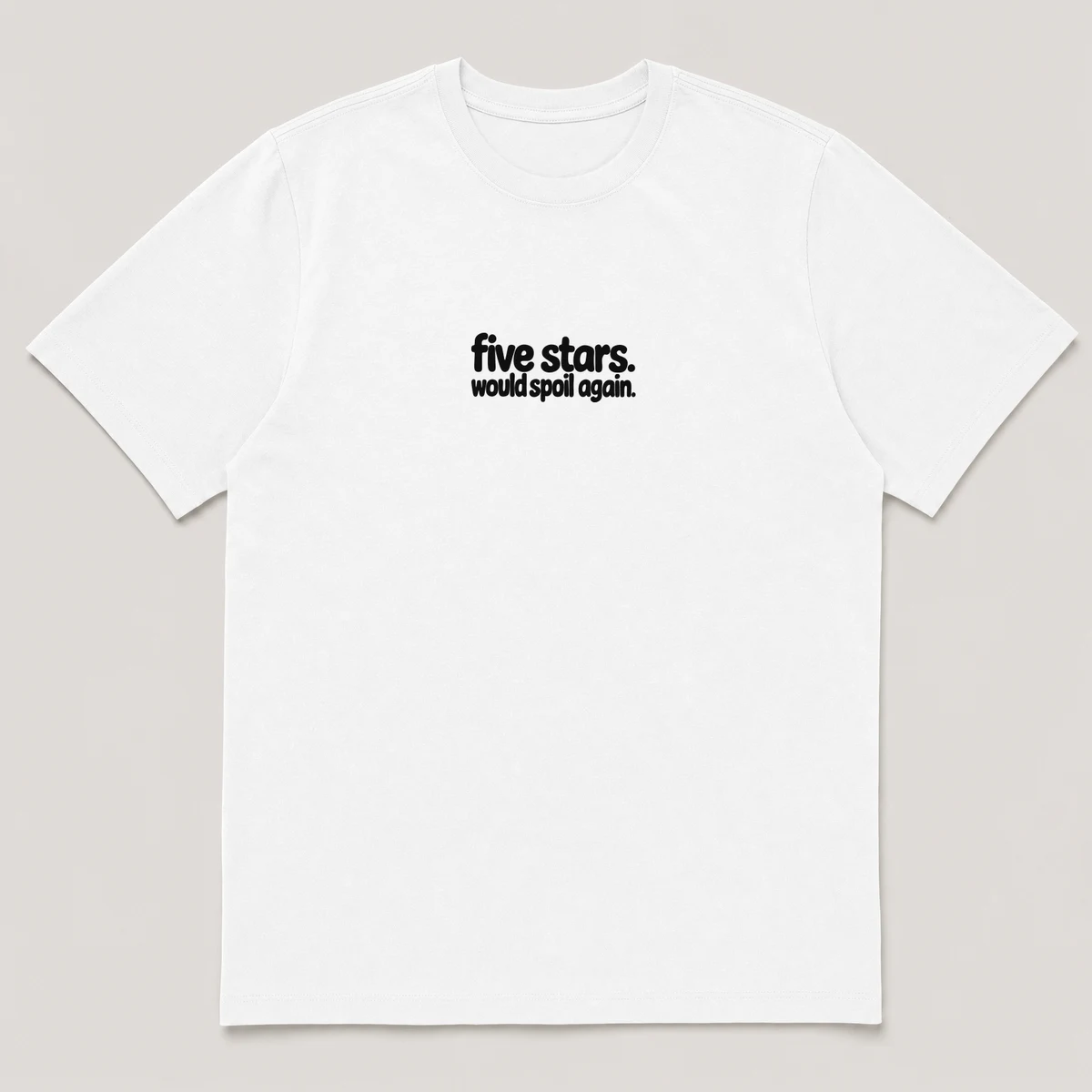 flat lay mockup of a heavyweight tee in black and white, front view, with the printed line five stars. would spoil again across the chest, White front view